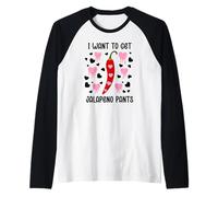 I Want to Get Jalapeno Pants Spicy Valentines Naughty Couple Camiseta Manga Raglan