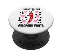 I Want to Get Jalapeno Pants Spicy Valentines Naughty Couple PopSockets PopGrip Adhesivo