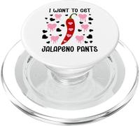 I Want to Get Jalapeno Pants Spicy Valentines Naughty Couple PopSockets PopGrip para MagSafe