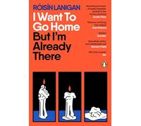 I Want To Go Home But I'm Already There: A darkly funny and maddeningly relatable ghost story set against the backdrop of the rental crisis