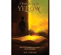 I Want To Go To Yellow: What if your emptiness was trying to tell you something?