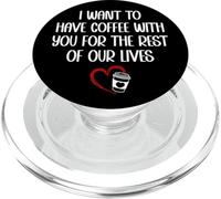 I Want to Have Coffee with You for The Rest of Our Lives PopSockets PopGrip para MagSafe