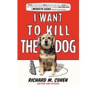 I Want To Kill The Dog (ebook)