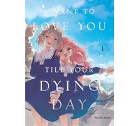 I Want to Love You Till Your Dying Day 1