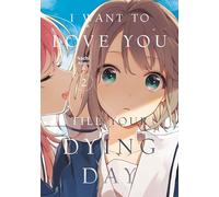 I Want to Love You Till Your Dying Day 2