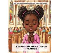 I WANT TO MAKE JESUS FAMOUS: 2 (CHRISTIAN CHILDREN'S BOOKS)