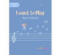 I Want to Play: Music Notebook - Blueberry (Wide Staff Paper): Blank Sheet Music Paper for Kids, Students & Beginners 50 pages