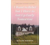 I Want to Rebel but I Have to Get Up Early Tomorrow: Stories From a Life Against the System