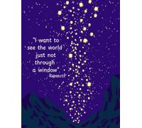I want to see the world just not through a window