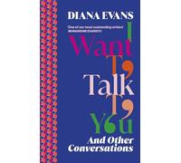 I Want to Talk to You: And Other Conversations