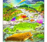I Want To Touch The Rainbow