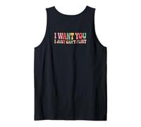 I Want You I Just Can't Flirt Funny Sexy Adult Humor Quote Camiseta sin Mangas