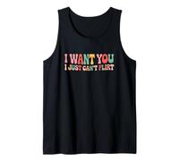 I Want You I Just Can't Flirt Funny Sexy Adult Humor Quote Camiseta sin Mangas