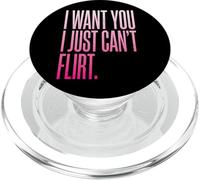I Want You I Just Can't Flirt PopSockets PopGrip para MagSafe