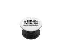 I Want You To Know That Someone Cares PopSockets PopGrip Adhesivo