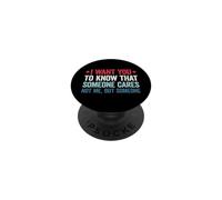 I Want You To Know That Someone Cares PopSockets PopGrip Adhesivo