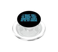 I Want You To Know That Someone Cares PopSockets PopGrip para MagSafe
