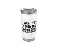 I Want You To Know That Someone Cares Vaso térmico de acero inoxidable de doble pared