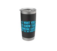 I Want You To Know That Someone Cares Vaso térmico de acero inoxidable de doble pared