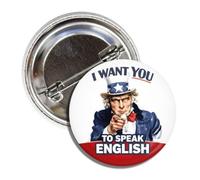 I Want You to Speak English Uncle Sam - Pin de botón patriótico, 1.50 pulgadas