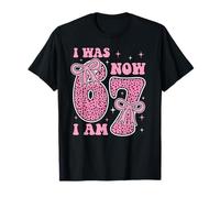 I Was 6 Now I Am 7 Funny 7th Birthday Party Girls Boys Party Camiseta