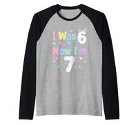 I Was 6 Now I'm 7 Funny 7 Years Old Birthday Boys Girls Kids Camiseta Manga Raglan