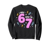 I Was 6 Now I'm 7 Funny 7th Birthday Girl Party Sudadera