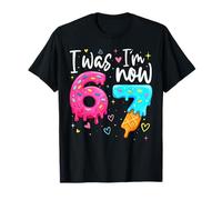 I Was 6 Now I'm 7 Years Old Birthday Six Seven Kids Party Camiseta