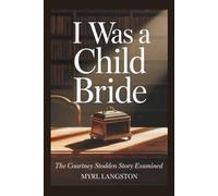 I Was a Child Bride: The Courtney Stodden Story Examined