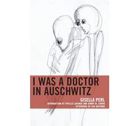 I Was a Doctor in Auschwitz (Bloomsbury Studies in Jewish Literature)
