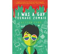 I Was A Gay Teenage Zombie