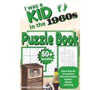 I Was a Kid in the 1960s Puzzle Book: Nostalgic 1960s Themed Puzzles|6x9 inches, 110 pages|50+ Puzzles|Solutions Included (I Was a Kid... Puzzle Books)