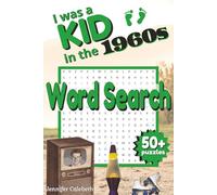 I Was a Kid in the 1960s Word Search: Nostalgia Word Search|6x9 Inches, 110 pages|50+ Puzzles|Solutions Included|Great Gift for Seniors (I Was a Kid... Puzzle Books)