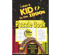I Was a Kid in the 1990s Puzzle Book: Nostalgic 1990s Themed Puzzles|6x9 inches, 110 pages|50+ Puzzles|Solutions Included (I Was a Kid... Puzzle Books)