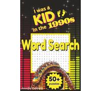I Was a Kid in the 1990s Word Search: Nostalgia Word Search|6x9 Inches, 110 Pages|50+ Puzzles|Solutions Included|Great Birthday Gift (I Was a Kid... Puzzle Books)