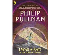 I Was A Rat Or The Scarlet Slippers