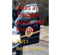 I was a Trooper once, and Proud: Part 1