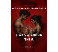 I WAS A VIRGIN THEN.: A Dark Fantasy Romance Psychological Thriller (THE BILLIONAIRE’S SECRET ORDER)