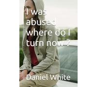 I was abused where do I turn now ?