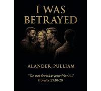 I was Betrayed (Come Out from Among Them)