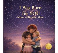 I was Born for You: Meant to Be Your Mom (Wonderfully Made - Stories of Judah & Zion)