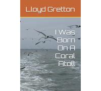 I Was Born On A Coral Atoll