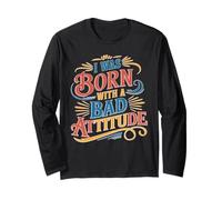 I Was Born With A Bad Attitude Personalidad sarcástica Manga Larga