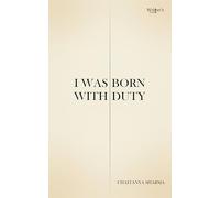 I Was Born With Duty