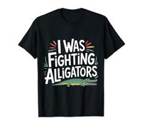 I Was Fighting Alligators Disculpe la Historia Torpe |- Camiseta