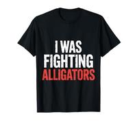 I Was Fighting Alligators Disculpe la Historia Torpe ||- Camiseta