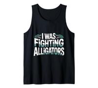 I Was Fighting Alligators Disculpe la Historia Torpe |- Camiseta sin Mangas
