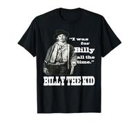 I Was For Billy All The Time - Camiseta Billy the Kid Camiseta