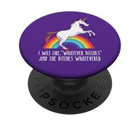 I Was Like Whatever Bitches Meme Unicornio Divertido Lo Que Sea PopSockets PopGrip Adhesivo