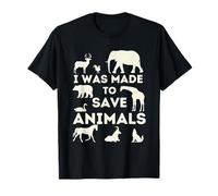 I Was Made To Save Animals - Rescate y protección de animales Camiseta